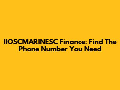 IIOSCMARINESC Finance: Find The Phone Number You Need